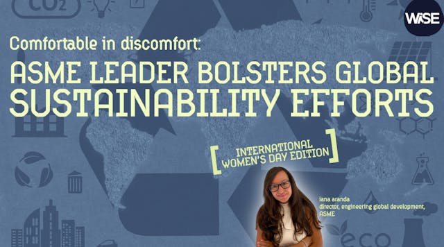 Comfortable in Discomfort: ASME Leader Bolsters Global Sustainability Efforts thumbnail