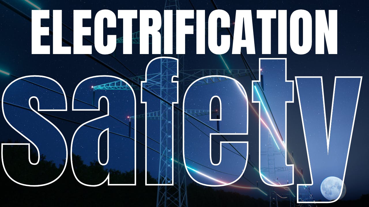 An image depicting electricity with the words electrification safety superimposed over it