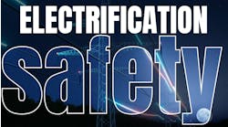 Safety is a critical component to ensuring a properly designed electrification system Safety is a critical component to ensuring a properly designed electrification system