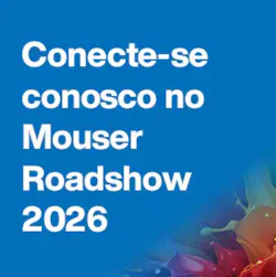 Mouser to Showcase the Latest Technological Innovations at Electronics Roadshow Brazil 2026 Mouser to Showcase the Latest Technological Innovations at Electronics Roadshow Brazil 2026