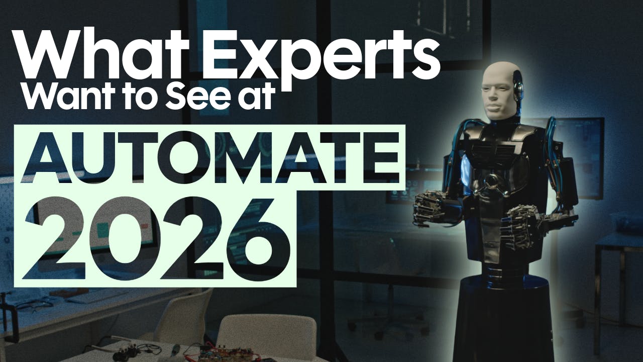 Humanoid robot with text next to it saying What Experts Want to See at Automate 2026