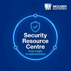 Mouser Security Resource Centre Mouser Security Resource Centre